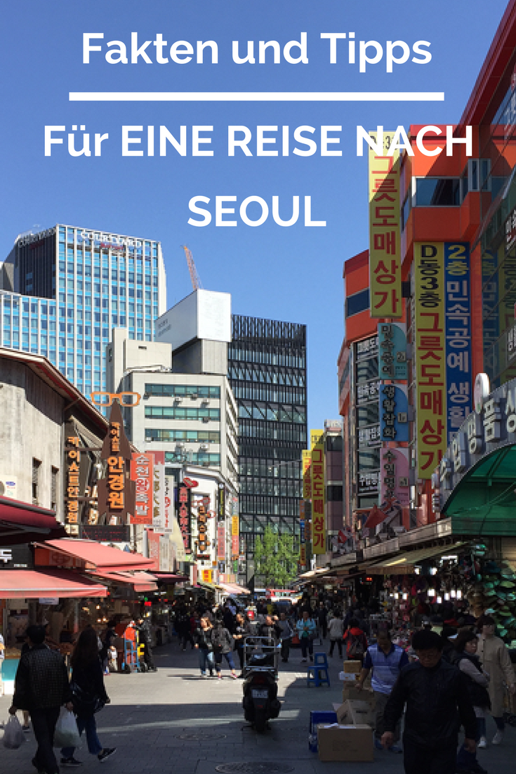 Reisen nach Seoul - Fakten und Tipps
